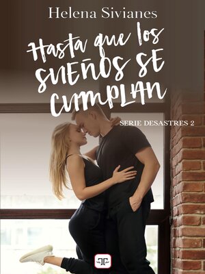 cover image of Hasta que los sueños se cumplan (Desastres 2)
